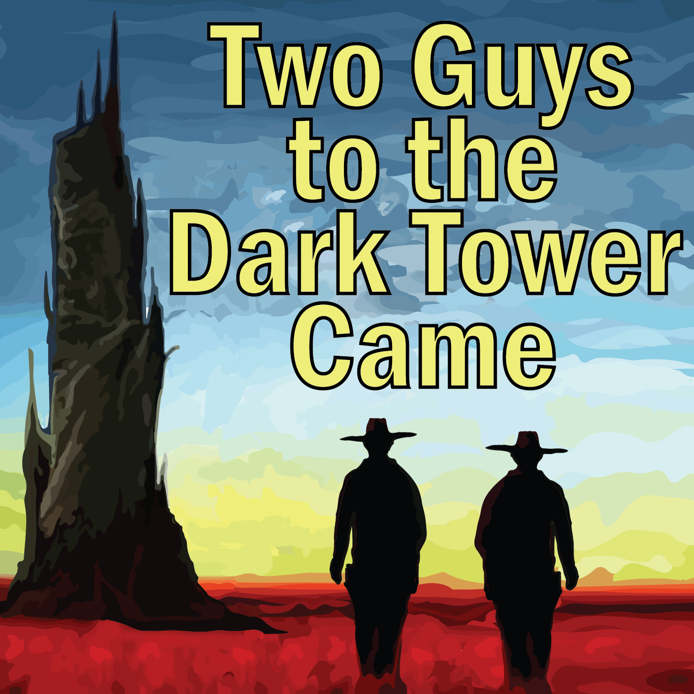 Two Guys to the Dark Tower Came